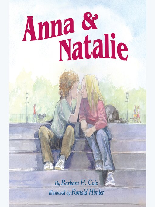 Title details for Anna & Natalie by Barbara H. Cole - Available